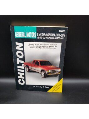 Chilton GM S10 S15 Sonoma Pickup Repair Manual 1982-1993 Chevy S10 GMC S15 Syclo